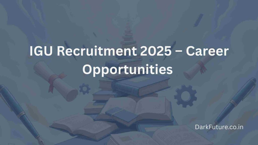 IGU Recruitment 2025 – Career Opportunities at Indira Gandhi University, Haryana